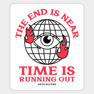 The End Is Near Apocalypse Mad World Urban Street Style Magnet